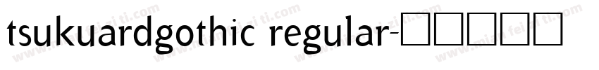 tsukuardgothic regular字体转换